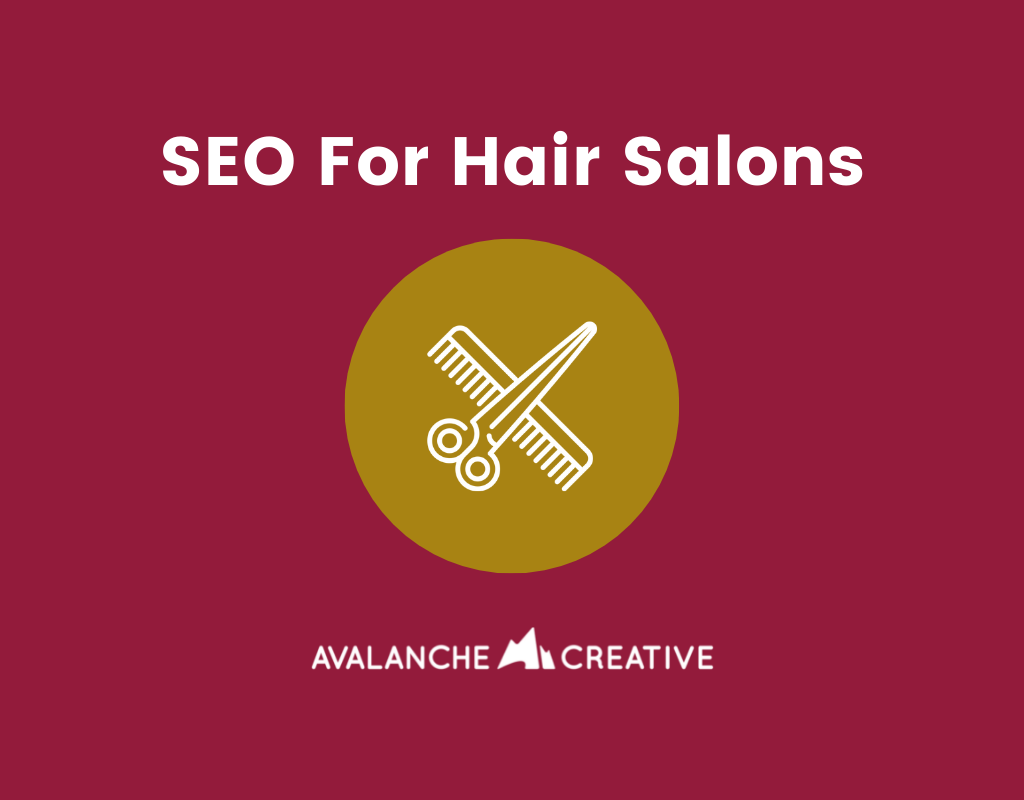 SEO for Hair Salons: A Complete Guide - Avalanche Creative