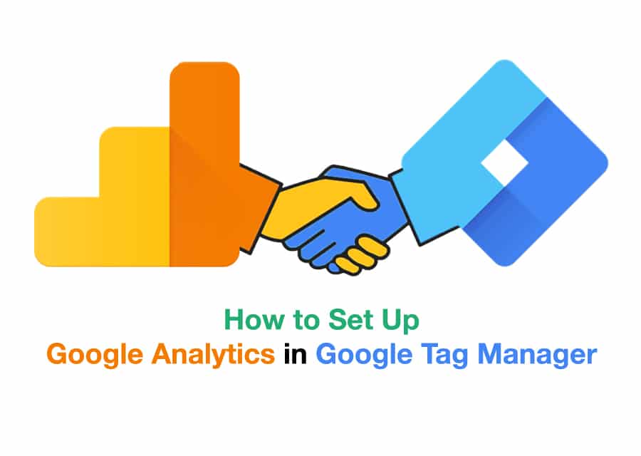 How to Set Up Google Analytics in Google Tag Manager