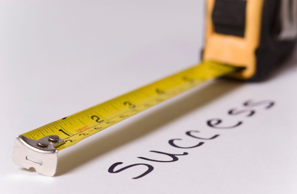 Measuring success with a tapemeasure